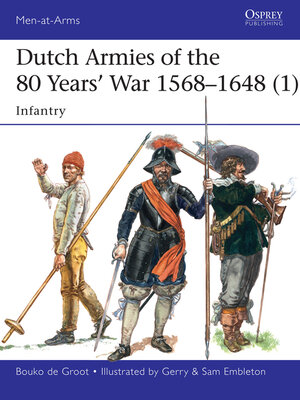 cover image of Dutch Armies of the 80 Years' War 1568&#8211;1648 (1)